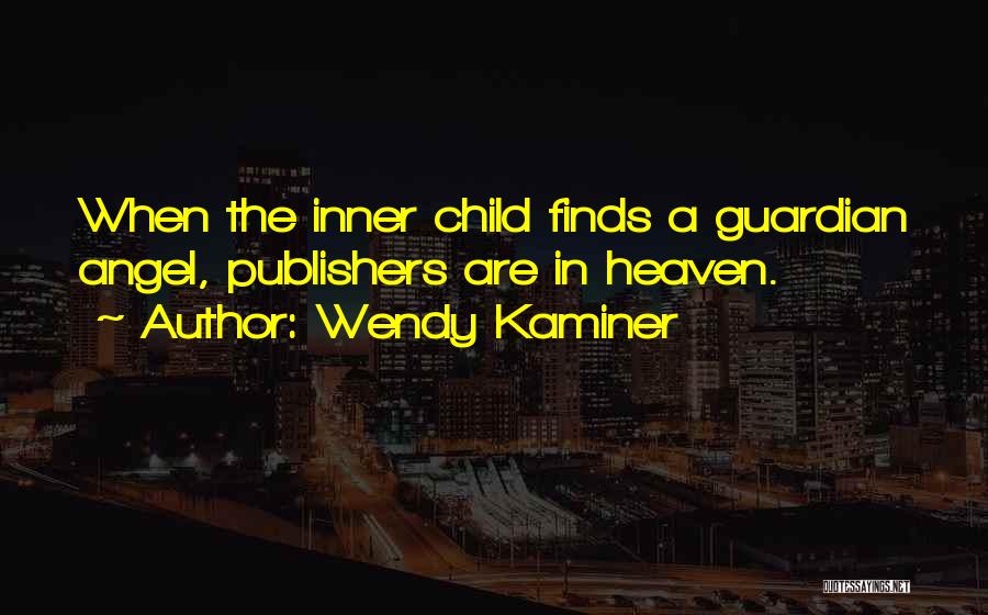 A Angel Quotes By Wendy Kaminer