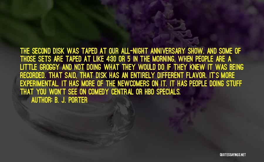 A Anniversary Quotes By B. J. Porter