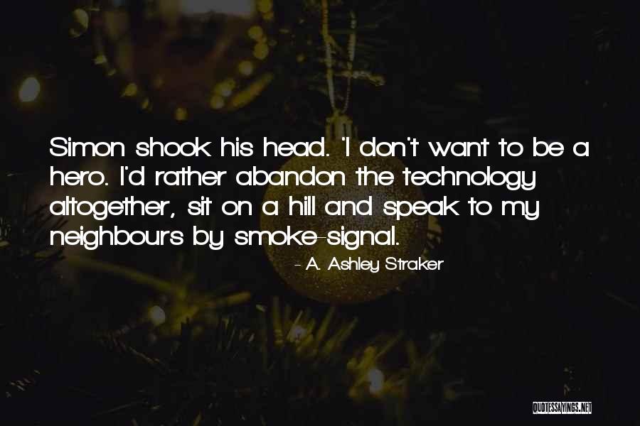 A. Ashley Straker Quotes 130192