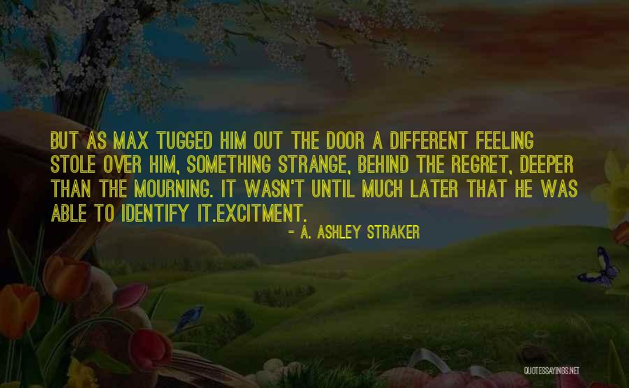 A. Ashley Straker Quotes 849147