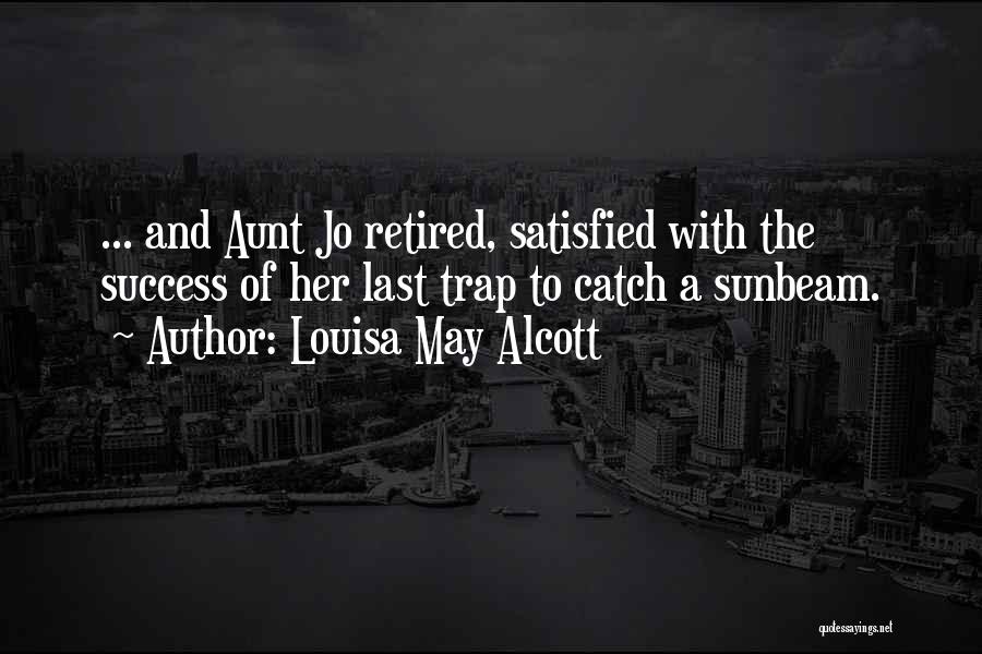 A Aunt Quotes By Louisa May Alcott