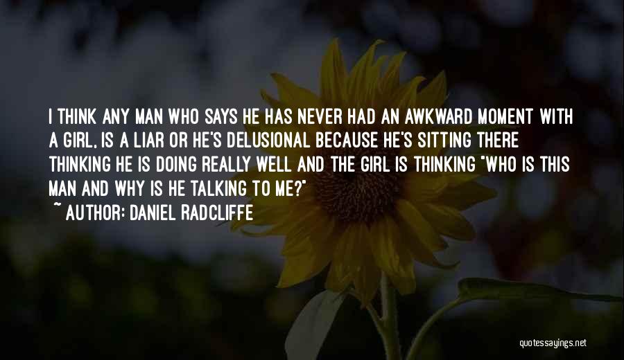 A Awkward Moment Quotes By Daniel Radcliffe