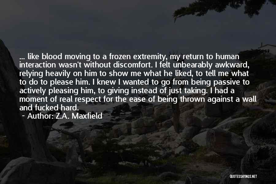 A Awkward Moment Quotes By Z.A. Maxfield