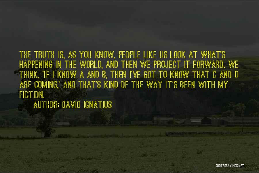 A B C D Quotes By David Ignatius