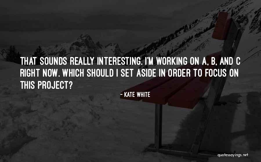 A B C Quotes By Kate White A B C Quotes By Kate White