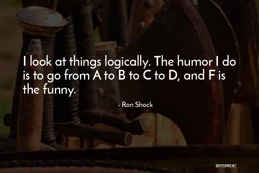 A B C Quotes By Ron Shock