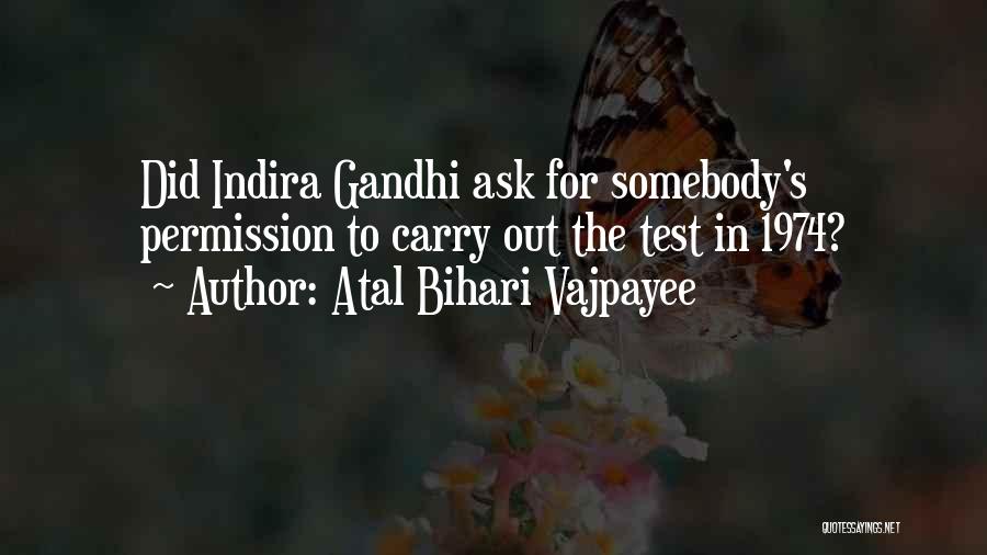 A B Vajpayee Quotes By Atal Bihari Vajpayee