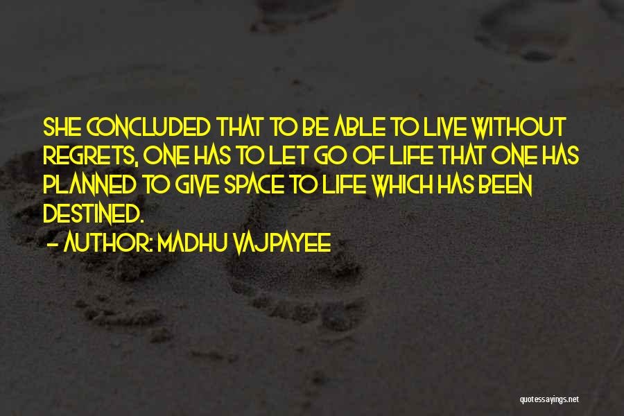 A B Vajpayee Quotes By Madhu Vajpayee