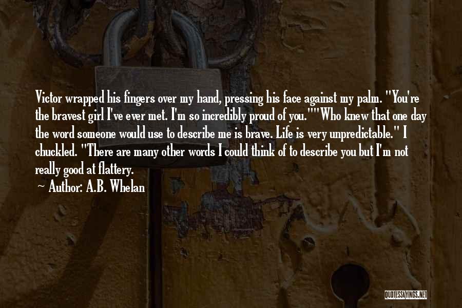 A.B. Whelan Quotes 214298