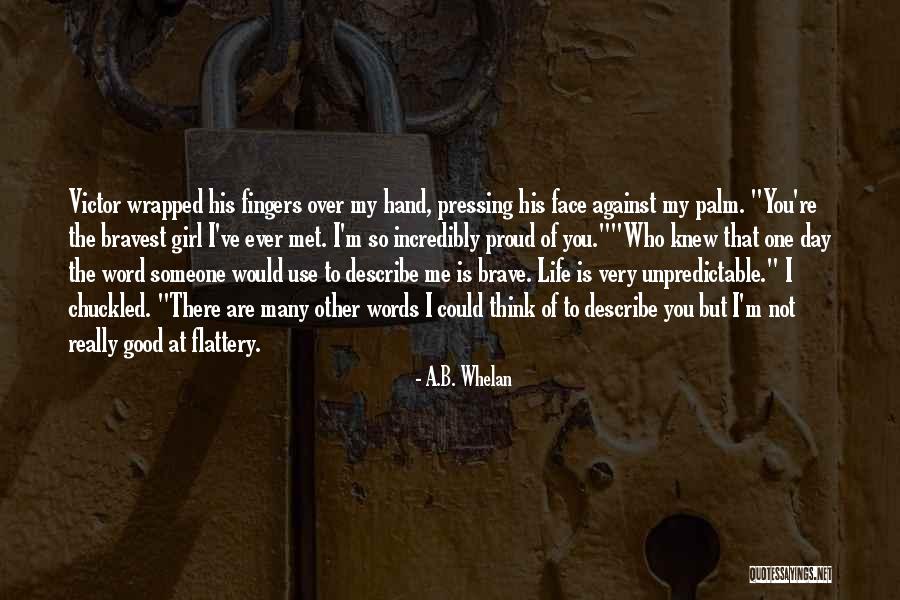 A.B. Whelan Quotes 214298 A.B. Whelan Quotes 214298