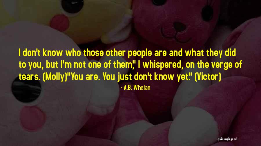 A.B. Whelan Quotes 916803 A.B. Whelan Quotes 916803