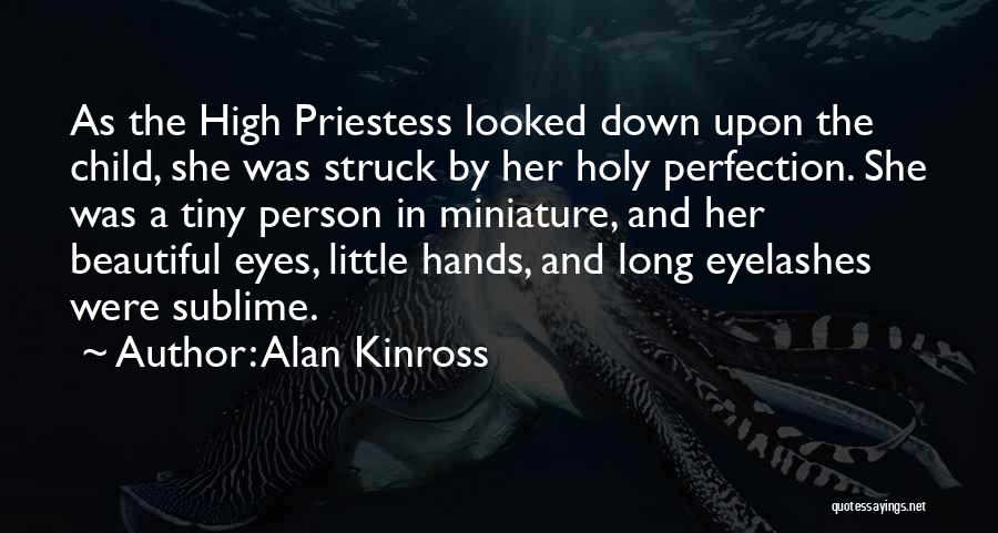 A Babies Love Quotes By Alan Kinross