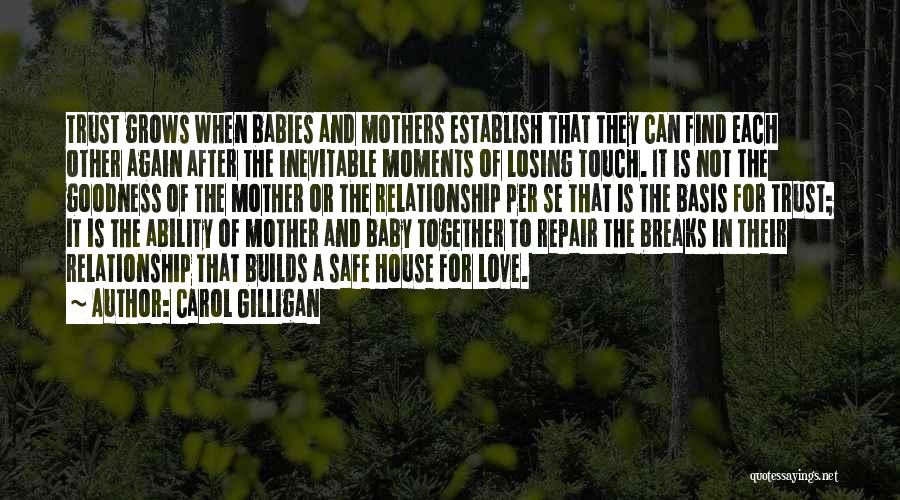 A Babies Love Quotes By Carol Gilligan