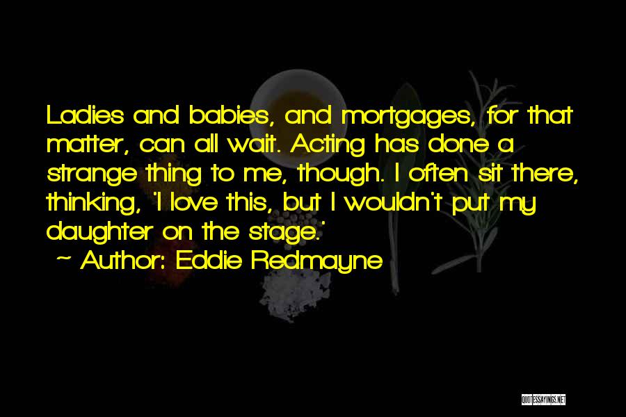 A Babies Love Quotes By Eddie Redmayne