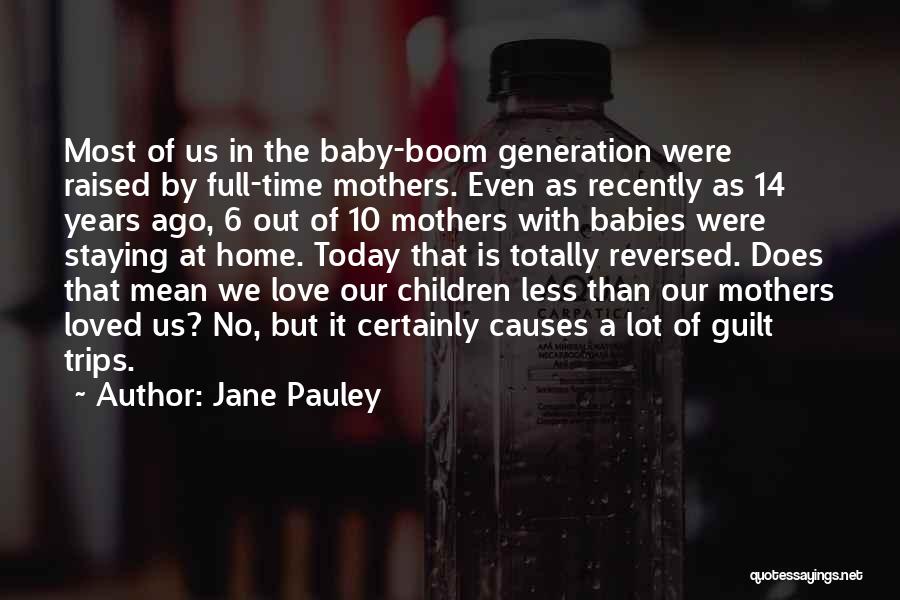 A Babies Love Quotes By Jane Pauley