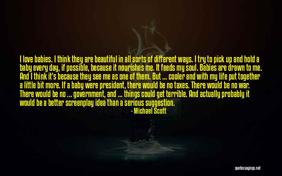 A Babies Love Quotes By Michael Scott A Babies Love Quotes By Michael Scott