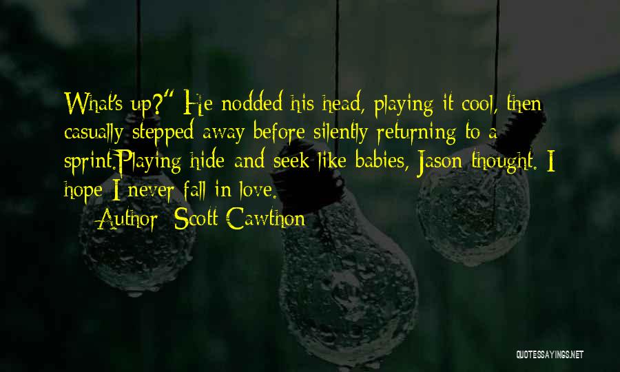A Babies Love Quotes By Scott Cawthon