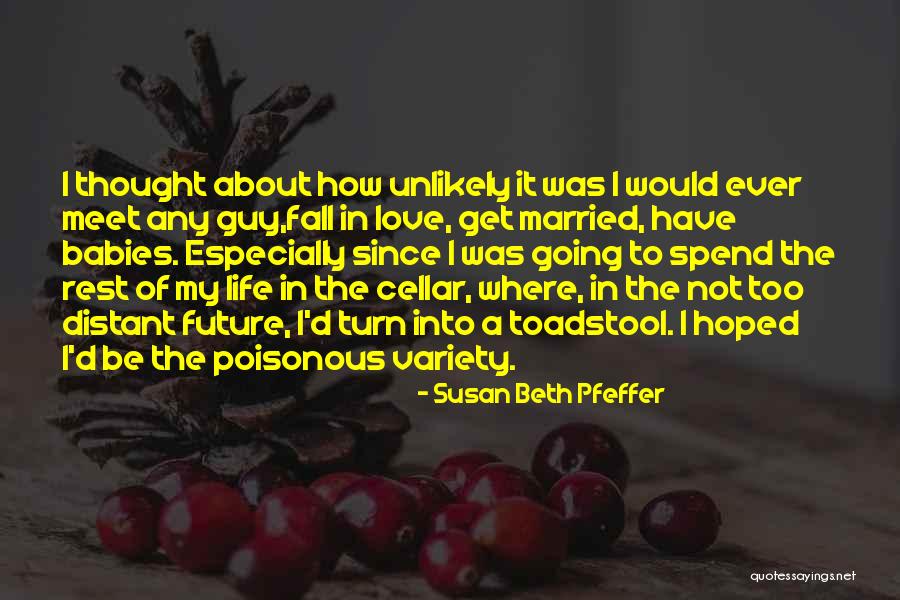 A Babies Love Quotes By Susan Beth Pfeffer A Babies Love Quotes By Susan Beth Pfeffer
