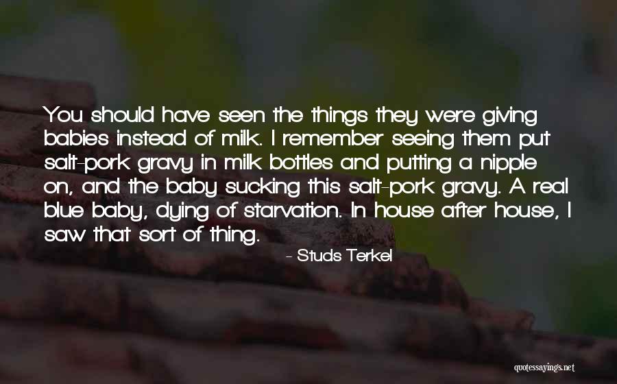 A Baby Dying Quotes By Studs Terkel