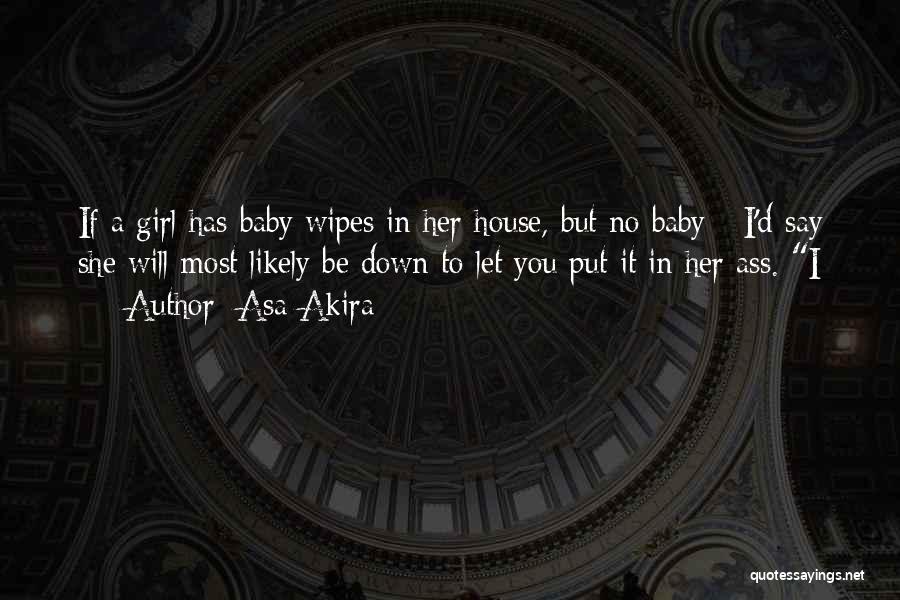 A Baby Girl Quotes By Asa Akira