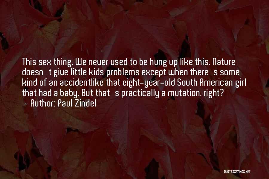 A Baby Girl Quotes By Paul Zindel A Baby Girl Quotes By Paul Zindel