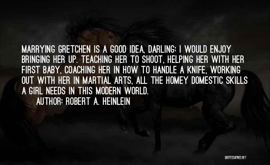 A Baby Girl Quotes By Robert A. Heinlein A Baby Girl Quotes By Robert A. Heinlein