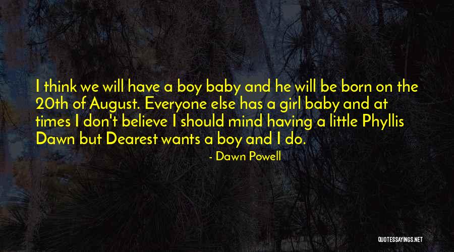 A Baby Girl Was Born Quotes By Dawn Powell