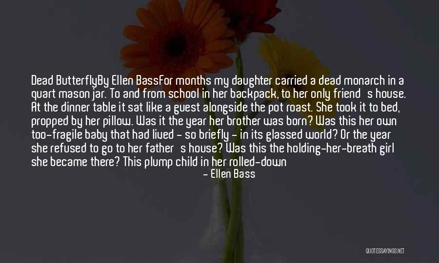 A Baby Girl Was Born Quotes By Ellen Bass