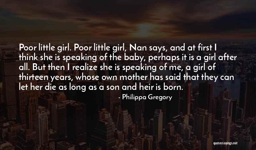 A Baby Girl Was Born Quotes By Philippa Gregory