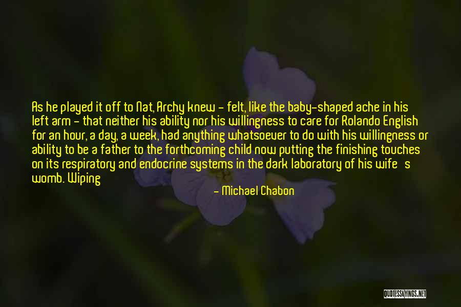 A Baby In The Womb Quotes By Michael Chabon