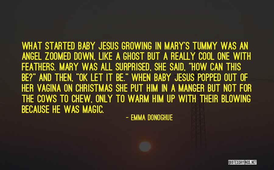 A Baby Is An Angel Quotes By Emma Donoghue A Baby Is An Angel Quotes By Emma Donoghue
