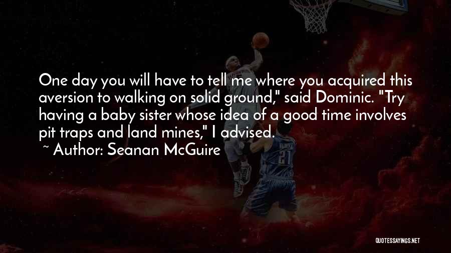 A Baby Sister Quotes By Seanan McGuire