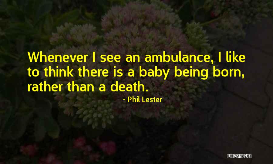 A Baby's Death Quotes By Phil Lester