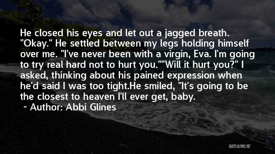 A Baby's Eyes Quotes By Abbi Glines