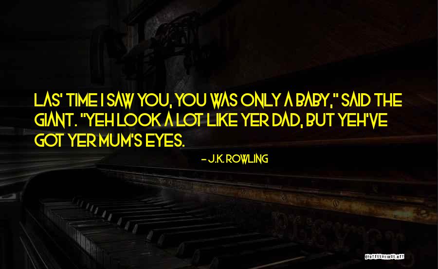 A Baby's Eyes Quotes By J.K. Rowling