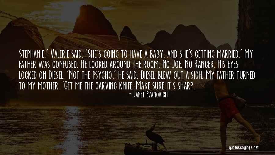 A Baby's Eyes Quotes By Janet Evanovich