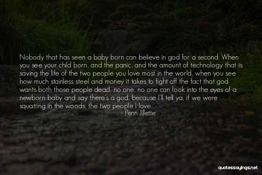 A Baby's Eyes Quotes By Penn Jillette