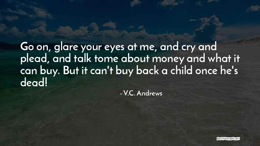 A Baby's Eyes Quotes By V.C. Andrews