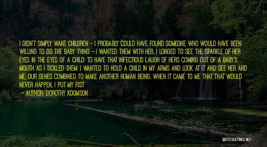 A Baby's Laugh Quotes By Dorothy Koomson