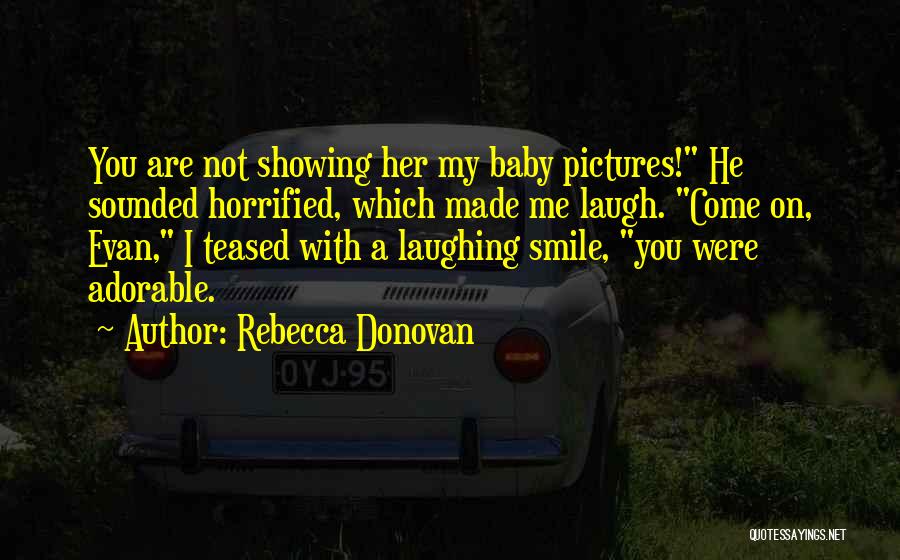 A Baby's Laugh Quotes By Rebecca Donovan