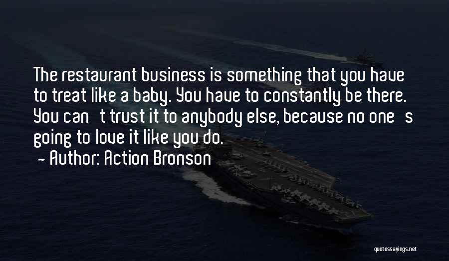 A Baby's Love Quotes By Action Bronson