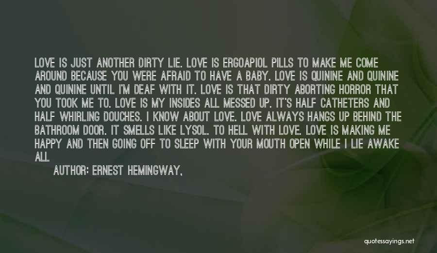 A Baby's Love Quotes By Ernest Hemingway,