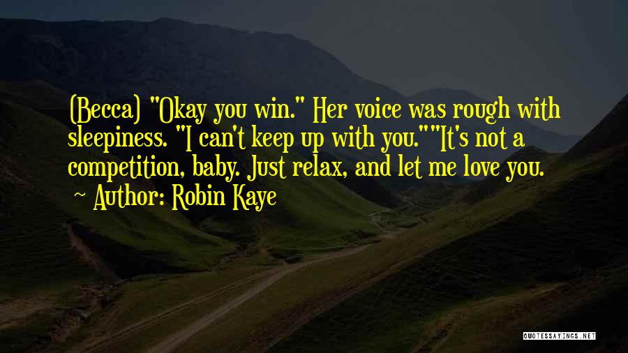 A Baby's Love Quotes By Robin Kaye