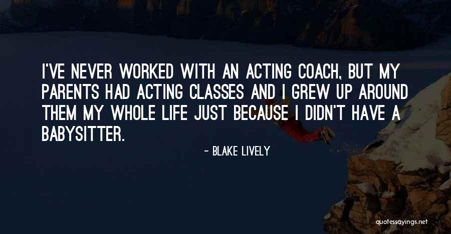 A Babysitter Quotes By Blake Lively A Babysitter Quotes By Blake Lively