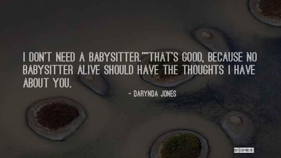 A Babysitter Quotes By Darynda Jones A Babysitter Quotes By Darynda Jones