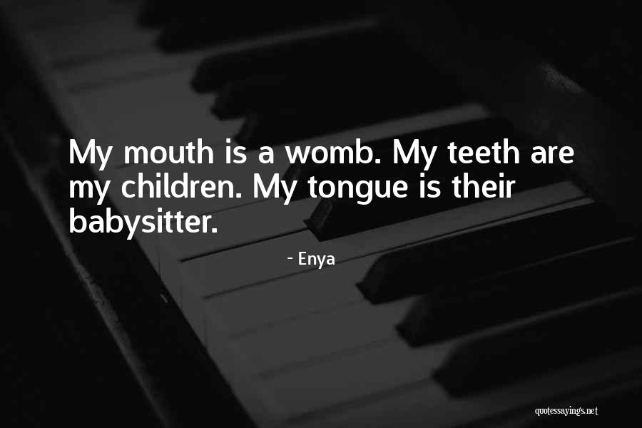 A Babysitter Quotes By Enya A Babysitter Quotes By Enya