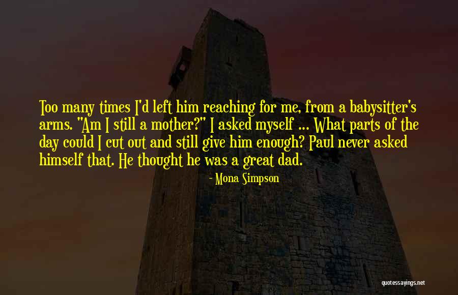 A Babysitter Quotes By Mona Simpson A Babysitter Quotes By Mona Simpson
