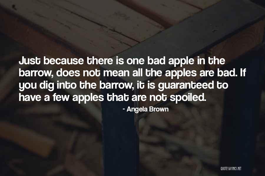 A Bad Apple Quotes By Angela Brown A Bad Apple Quotes By Angela Brown