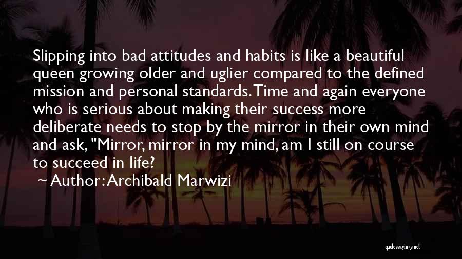 A Bad Attitude Quotes By Archibald Marwizi