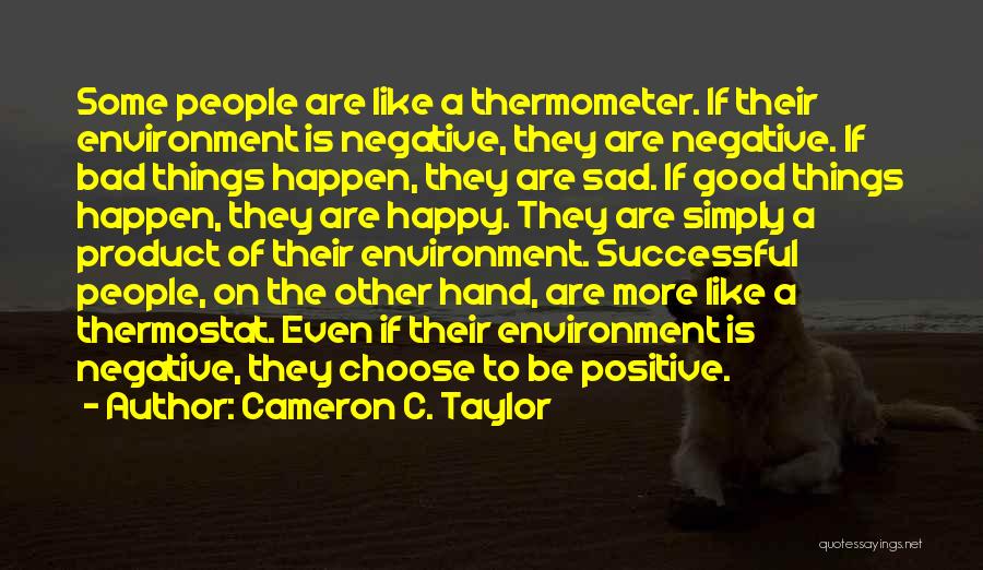 A Bad Attitude Quotes By Cameron C. Taylor